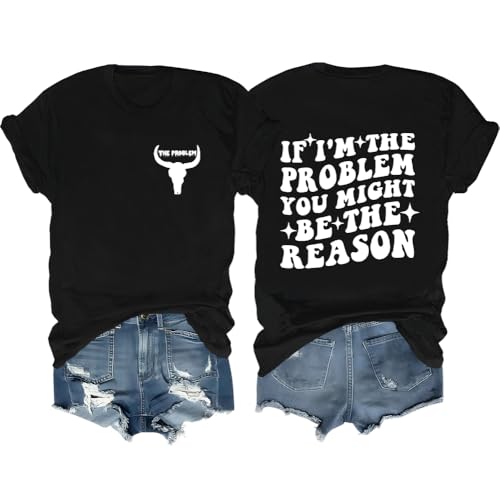 I'm The Problem Shirt, Funny Women Men Shirts